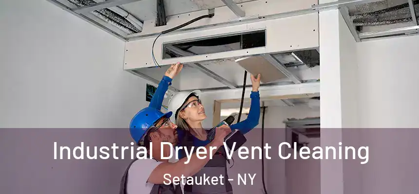  Industrial Dryer Vent Cleaning Setauket - NY
